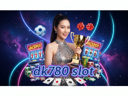 dk780 slot สมัครสมาชิก