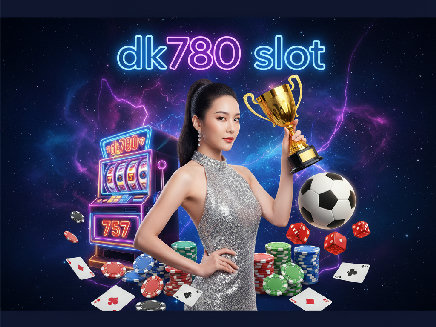 dk780 slot สล็อตออนไลน์